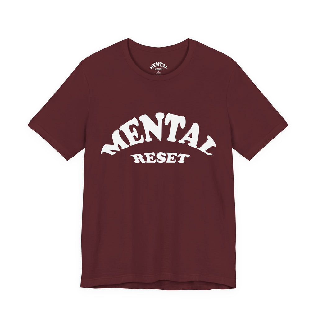 Mental Reset Unisex Tee  (White Letters)