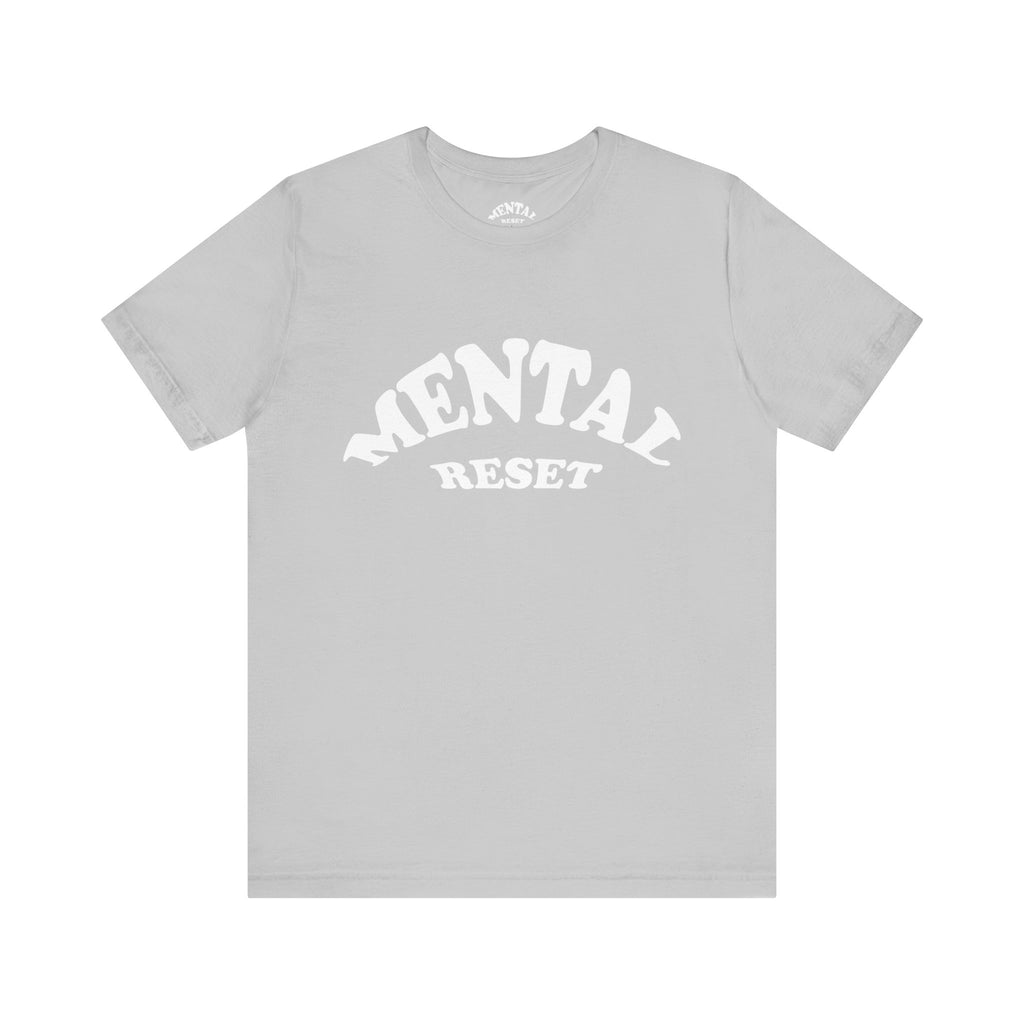 Mental Reset Unisex Tee  (White Letters)