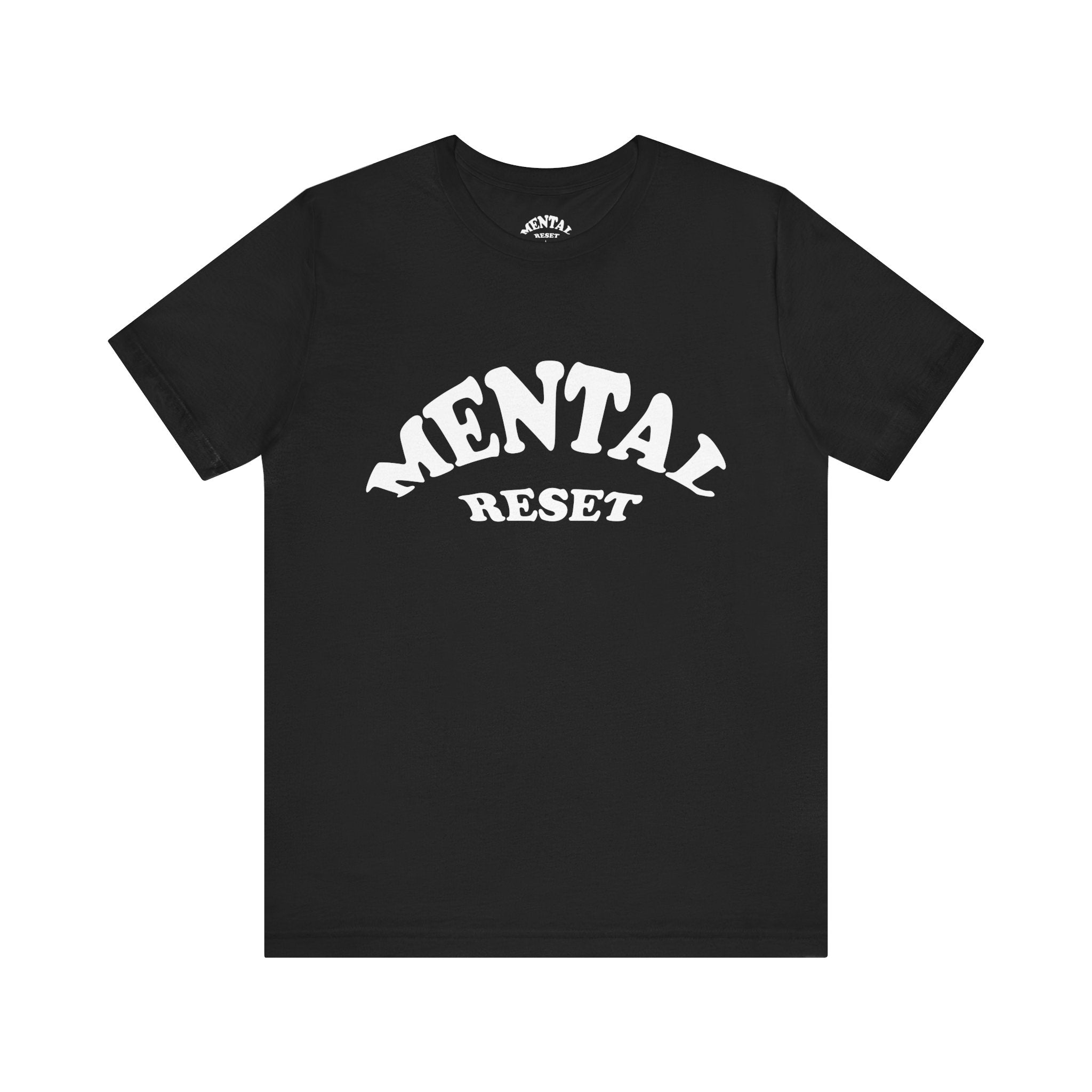 Mental Reset Unisex Tee  (White Letters)